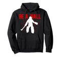 Be Wall Field Hockey Goalie Field Hockey Hoodie - Graphic Print Men Women - T-Shirt, Sweatshirt, Hoodie