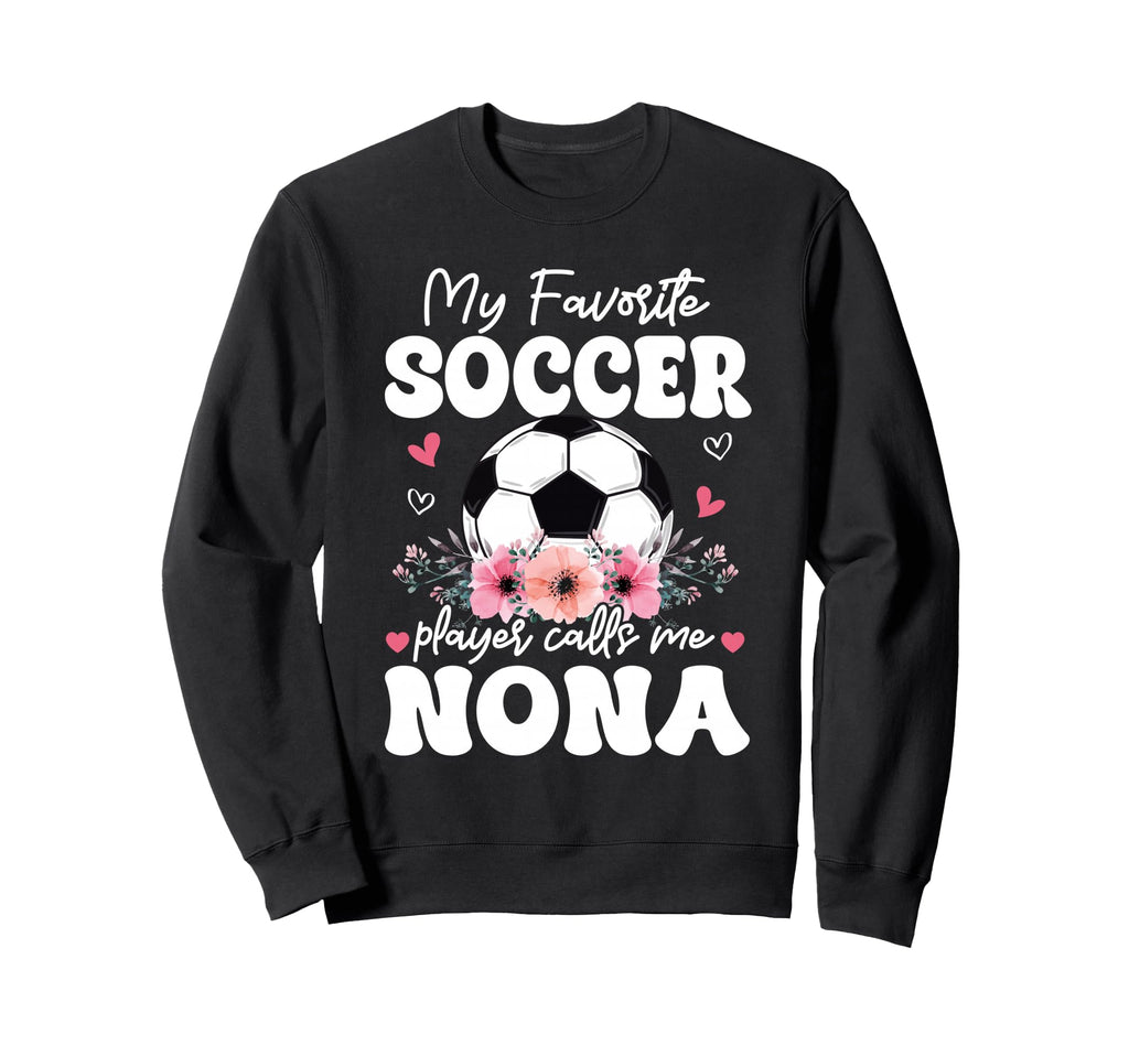 My Favorite Soccer Player Calls Me Sweatshirt - Streetwear Style Men Women - T-Shirt, Sweatshirt, Hoodie