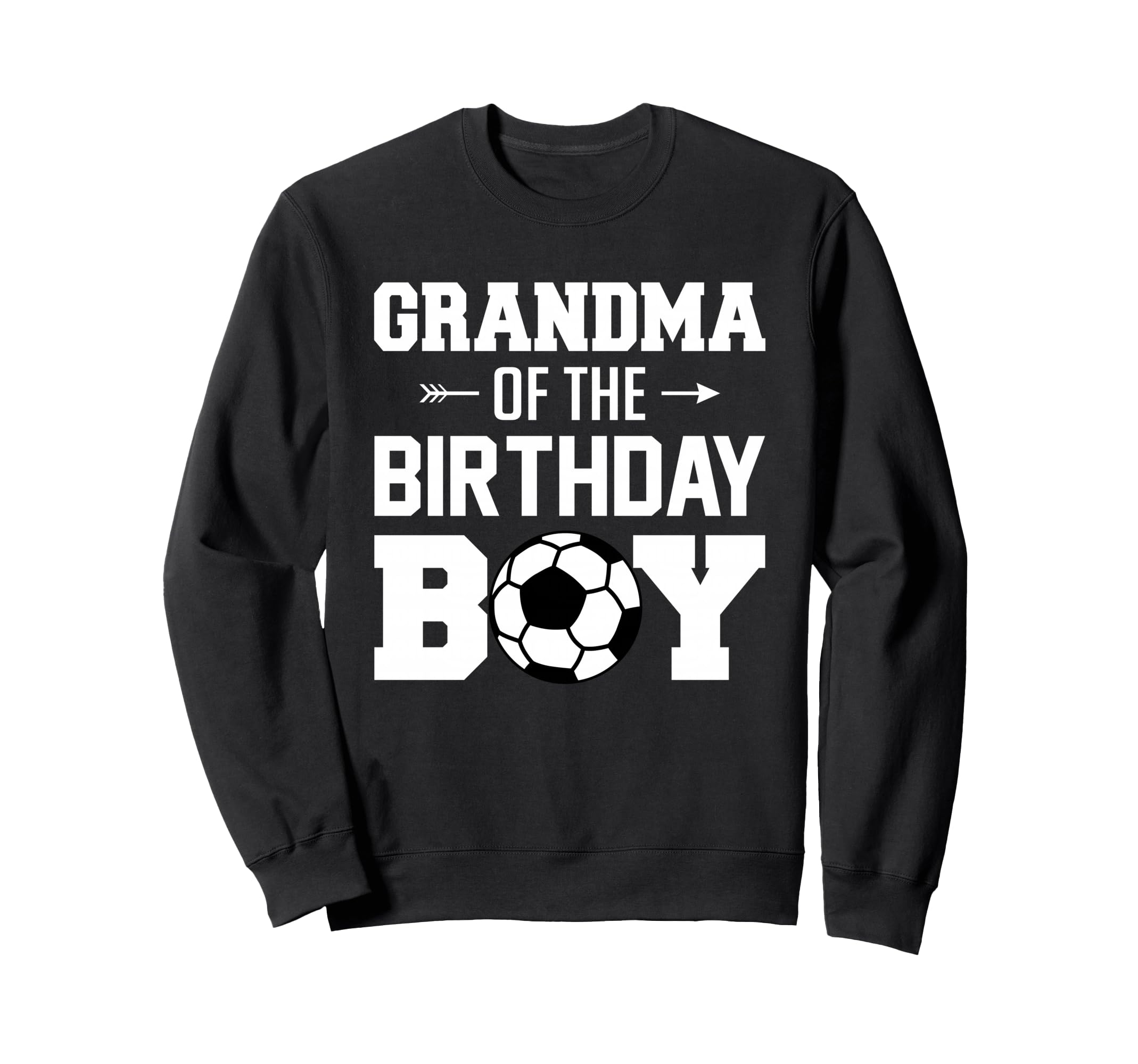 Grandma Birthday Funny Soccer Sweatshirt - Aesthetic Graphic for Adults - T-Shirt, Sweatshirt, Hoodie
