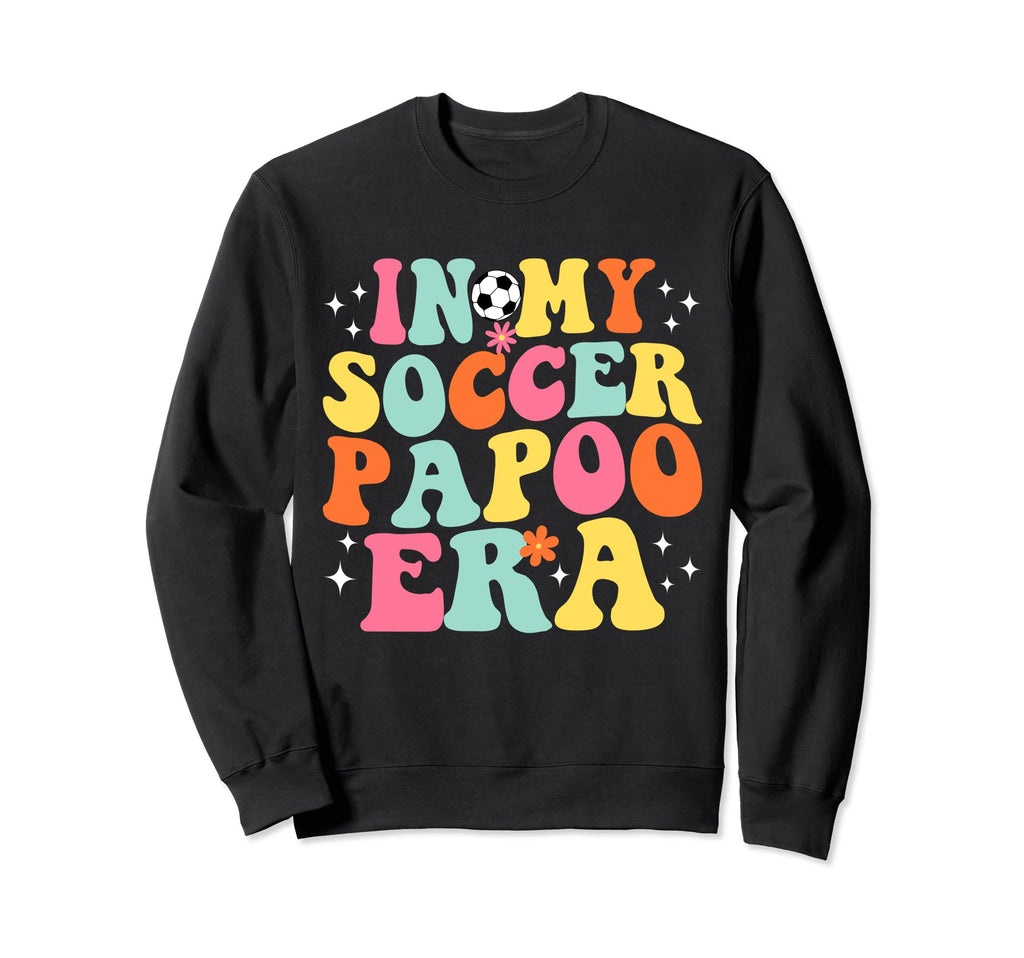 My Soccer Papoo Era Game Day Groovy Sweatshirt - Trendy Graphic Unisex - T-Shirt, Sweatshirt, Hoodie