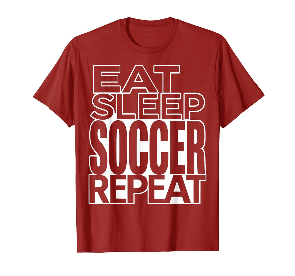 Eat Sleep Soccer Repeat Fan T-Shirt - Trendy Graphic Unisex - T-Shirt, Sweatshirt, Hoodie