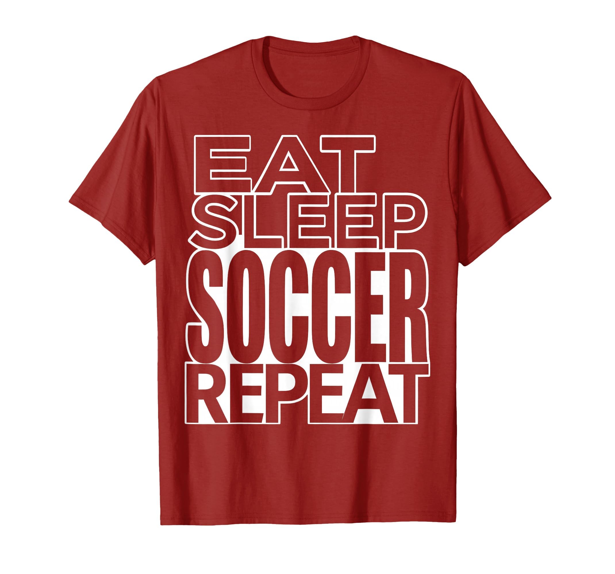 Eat Sleep Soccer Repeat Fan T-Shirt - Trendy Graphic Unisex - T-Shirt, Sweatshirt, Hoodie