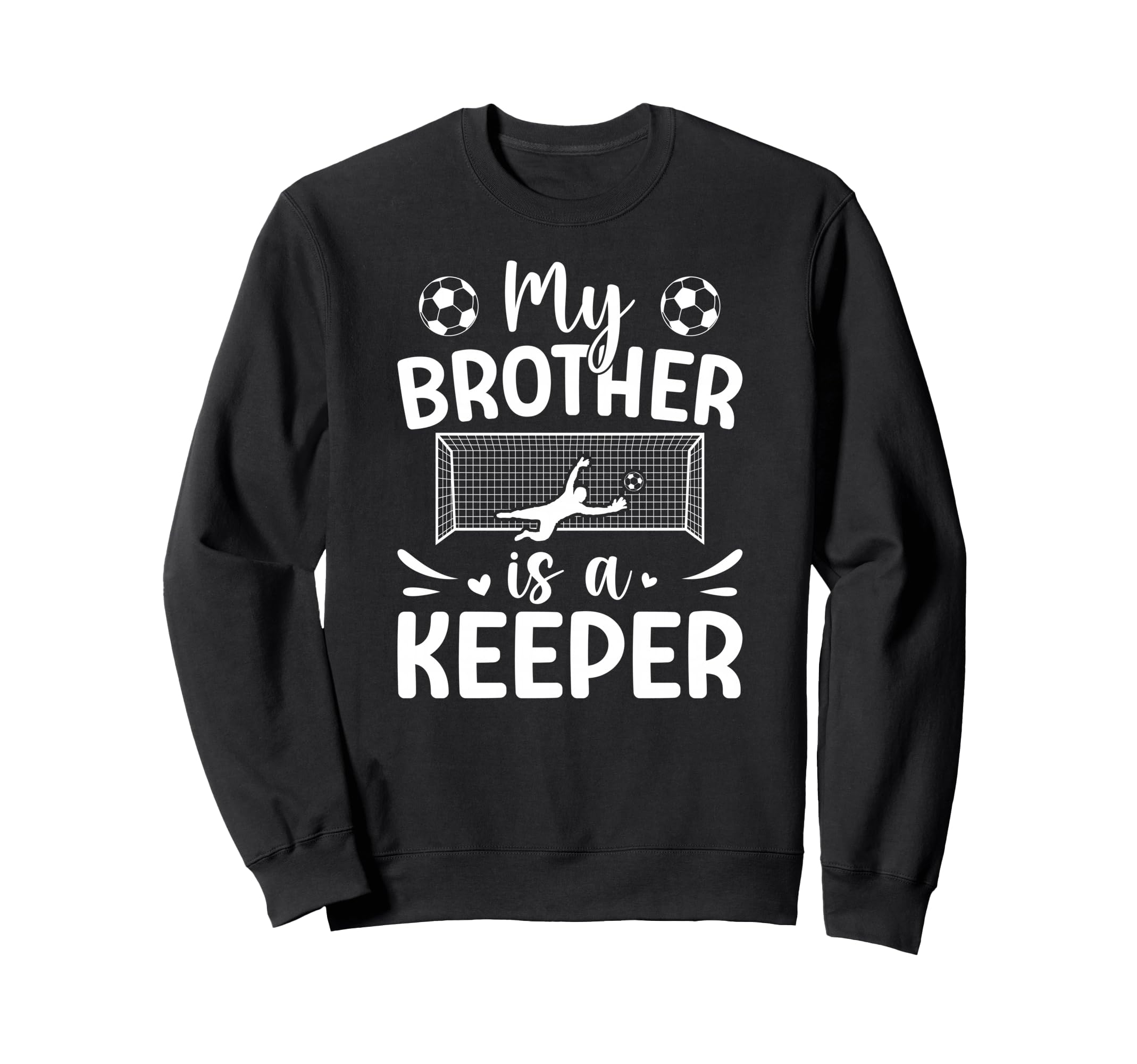 Proud Soccer Keeper Sister Soccer Sweatshirt - Trendy Graphic Men Women - T-Shirt, Sweatshirt, Hoodie