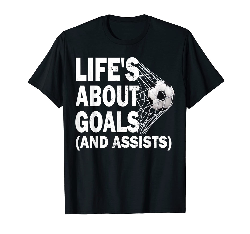 Soccer Lifes About Goals Soccer Lovers T-Shirt - Graphic Print Unisex - T-Shirt, Sweatshirt, Hoodie