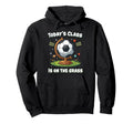 Funny Soccer School Class Team Practice Hoodie - Aesthetic Graphic Unisex - T-Shirt, Sweatshirt, Hoodie