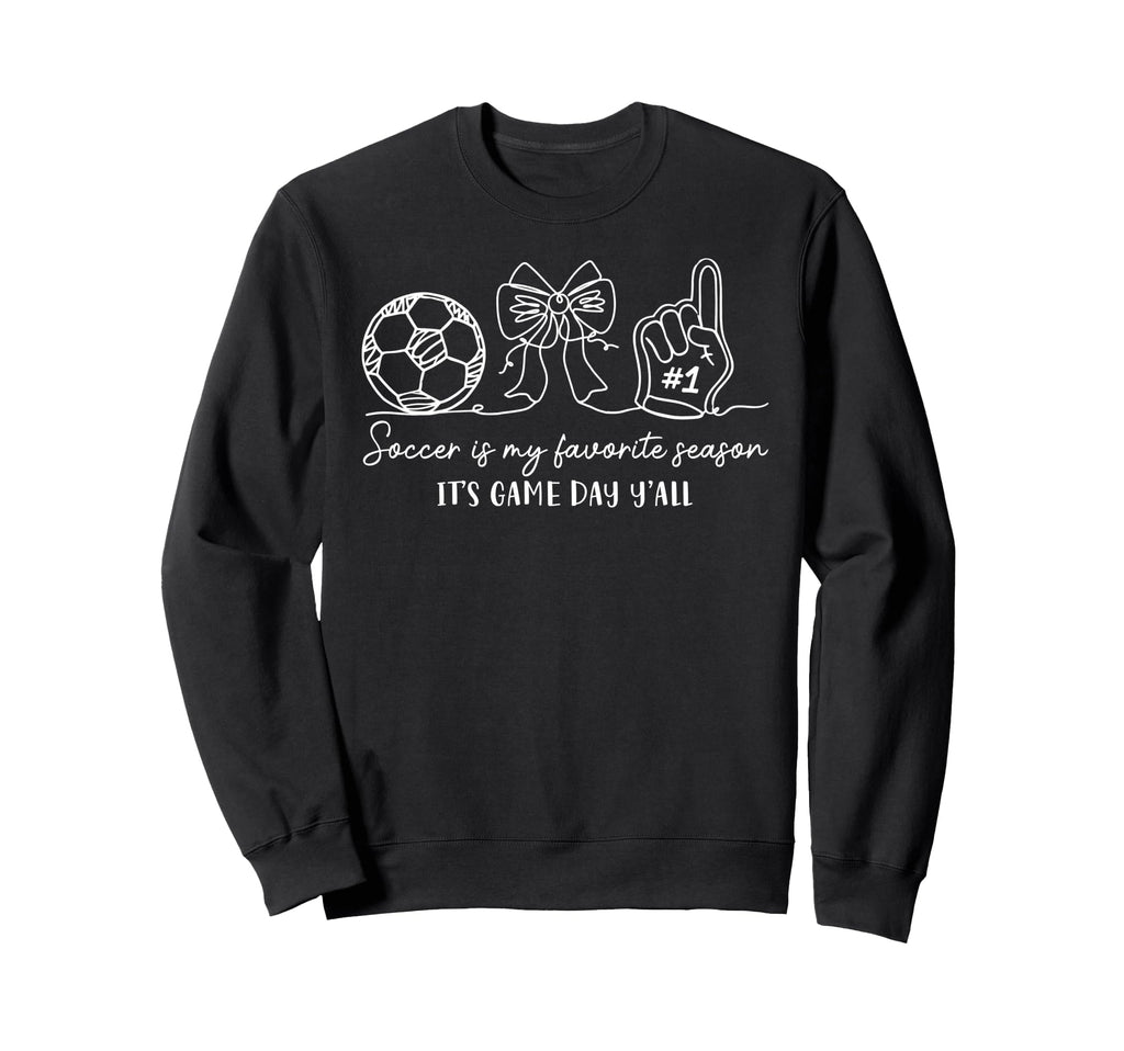 Soccer Lover Soccer Is My Sweatshirt - Casual Everyday Wear Unisex - T-Shirt, Sweatshirt, Hoodie