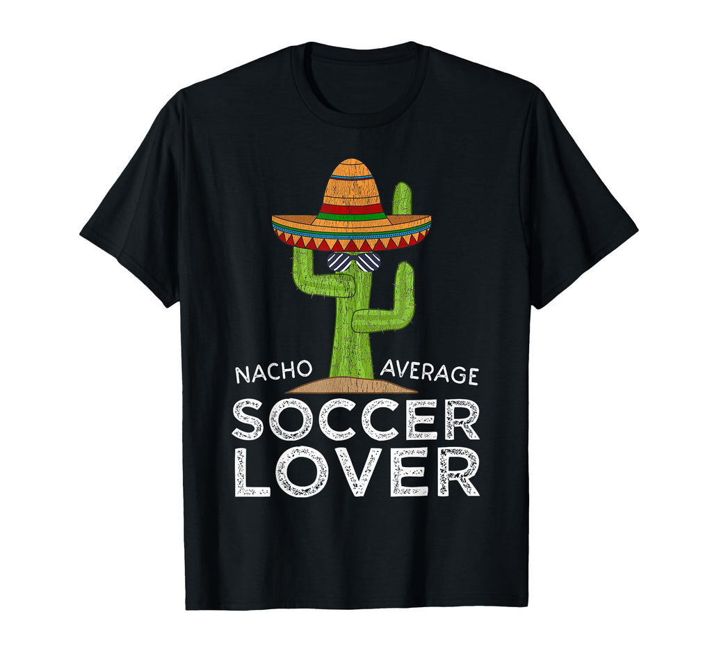 Fun Soccer Player Fan Funny Soccer Lover T-Shirt - Graphic Print Unisex - T-Shirt, Sweatshirt, Hoodie