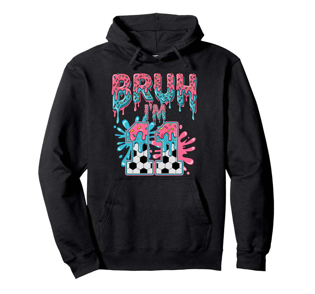 Soccer Bruh Im 11 Years Old Ice Cream Hoodie - Unique Graphic Men Women - T-Shirt, Sweatshirt, Hoodie