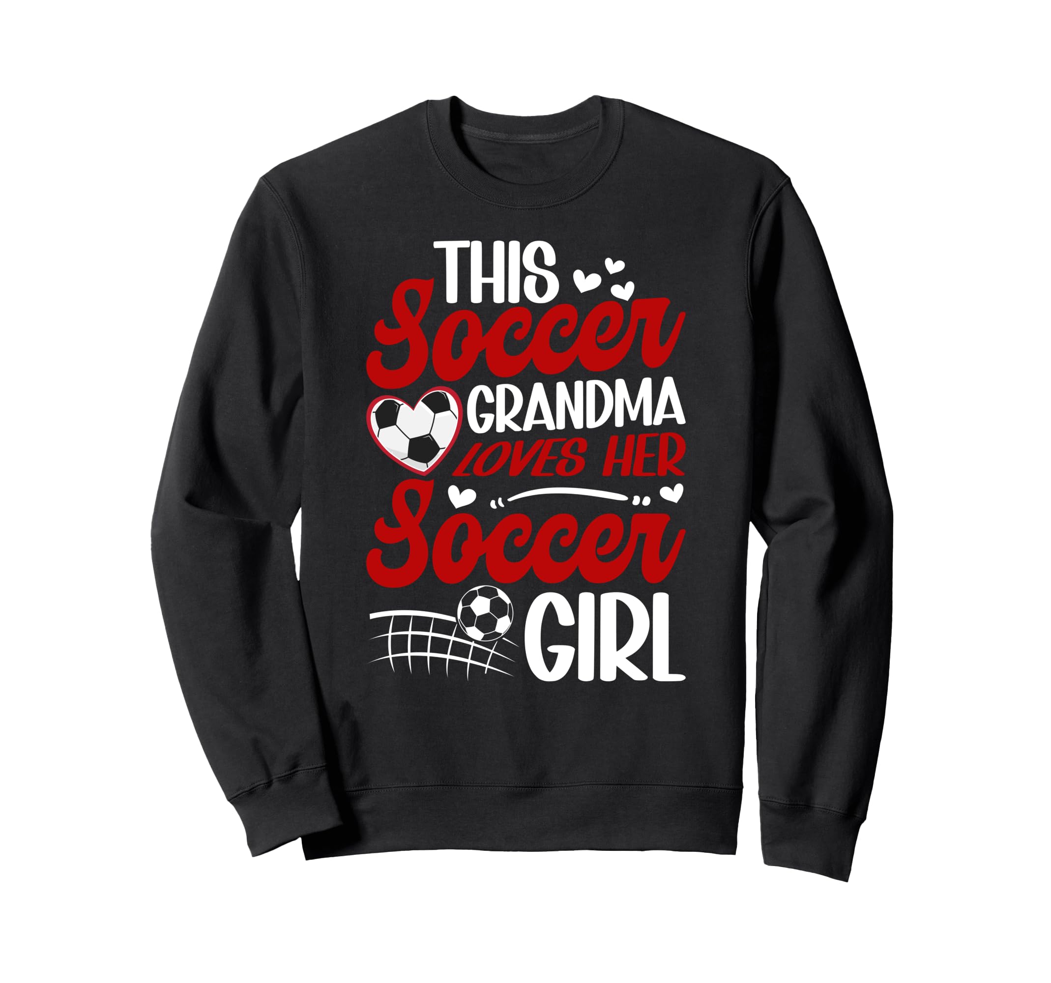 Soccer Grandma Loves Her Soccer Sweatshirt - Trendy Graphic Men Women - T-Shirt, Sweatshirt, Hoodie