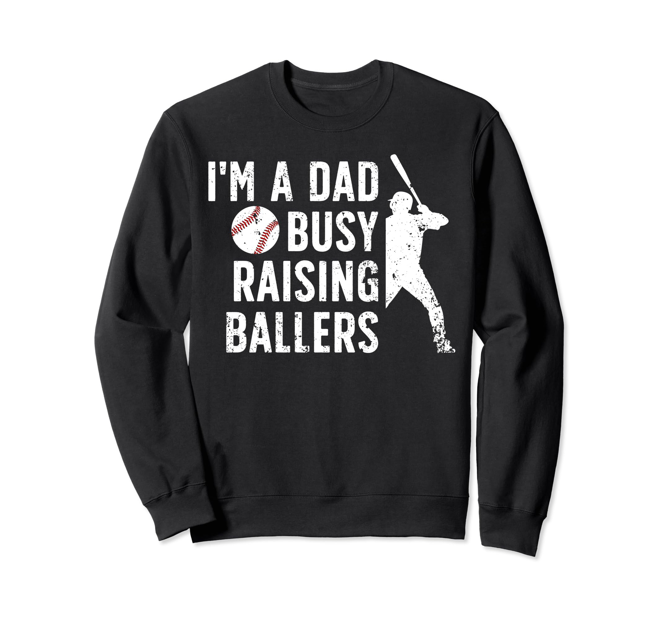 Busy Raising Ballers Baseball Dad Sweatshirt - Graphic Print Unisex - T-Shirt, Sweatshirt, Hoodie