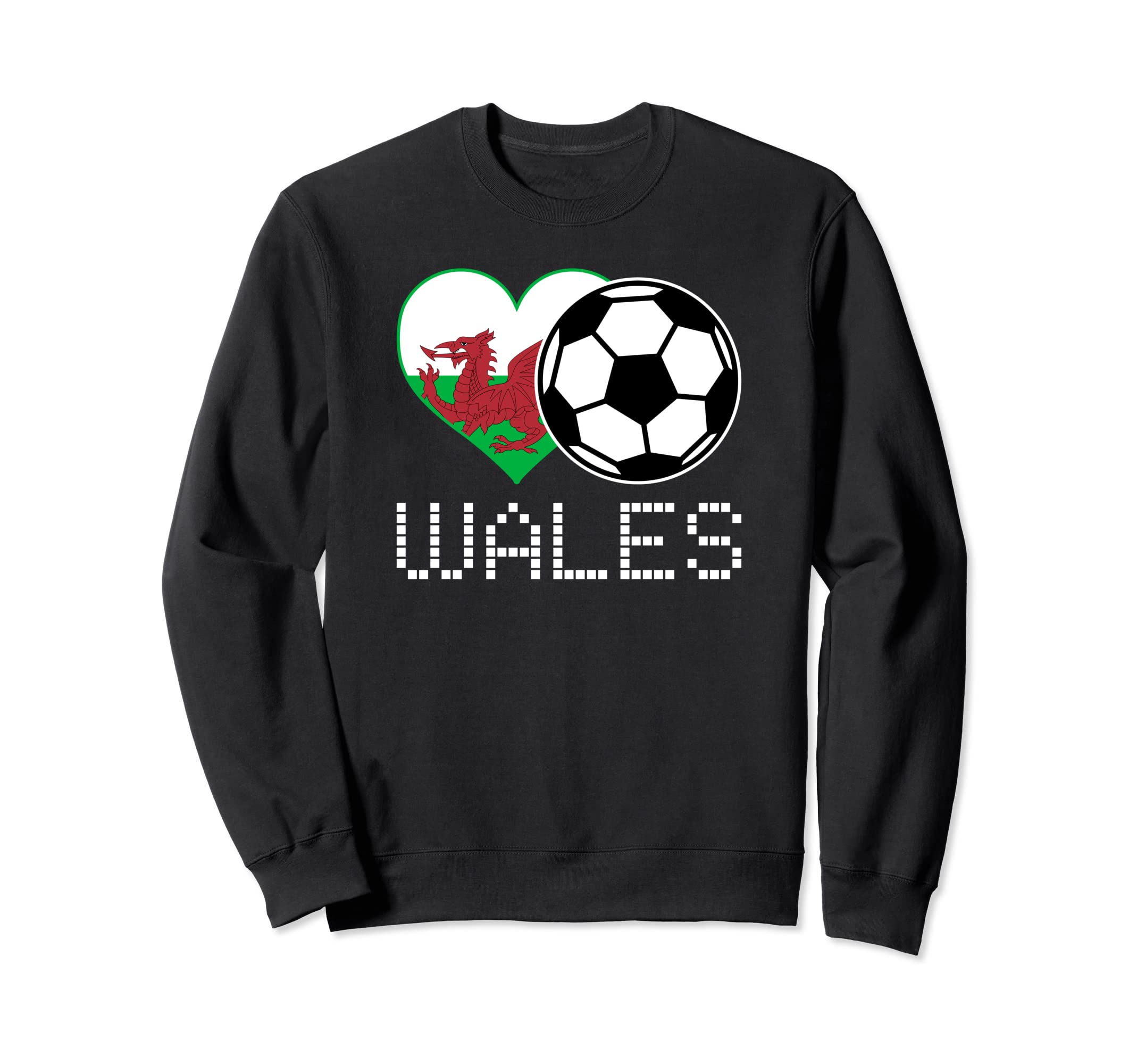 Wales Soccer Welsh Flag Love Sweatshirt - Fun Novelty Design Men Women - T-Shirt, Sweatshirt, Hoodie