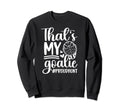 Proud Hockey Goalkeeper Aunt Hockey Sweatshirt - Novelty Apparel Unisex - T-Shirt, Sweatshirt, Hoodie