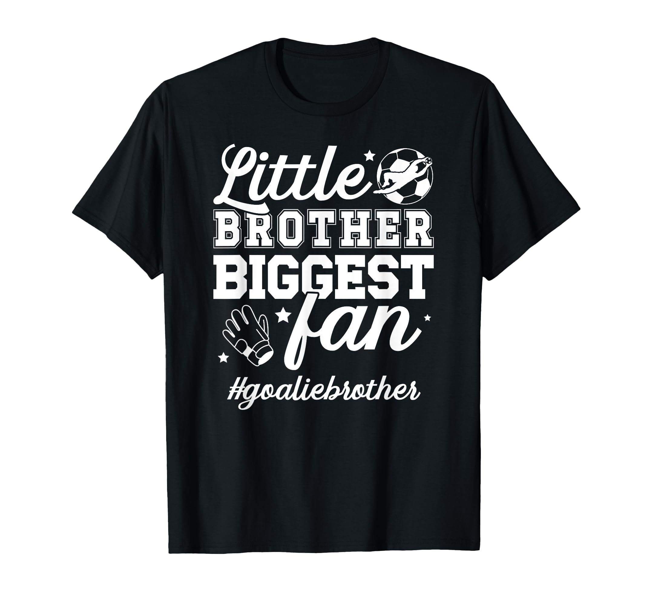 Little Brother Soccer Goalie Brother T-Shirt - Custom Art Print Unisex - T-Shirt, Sweatshirt, Hoodie