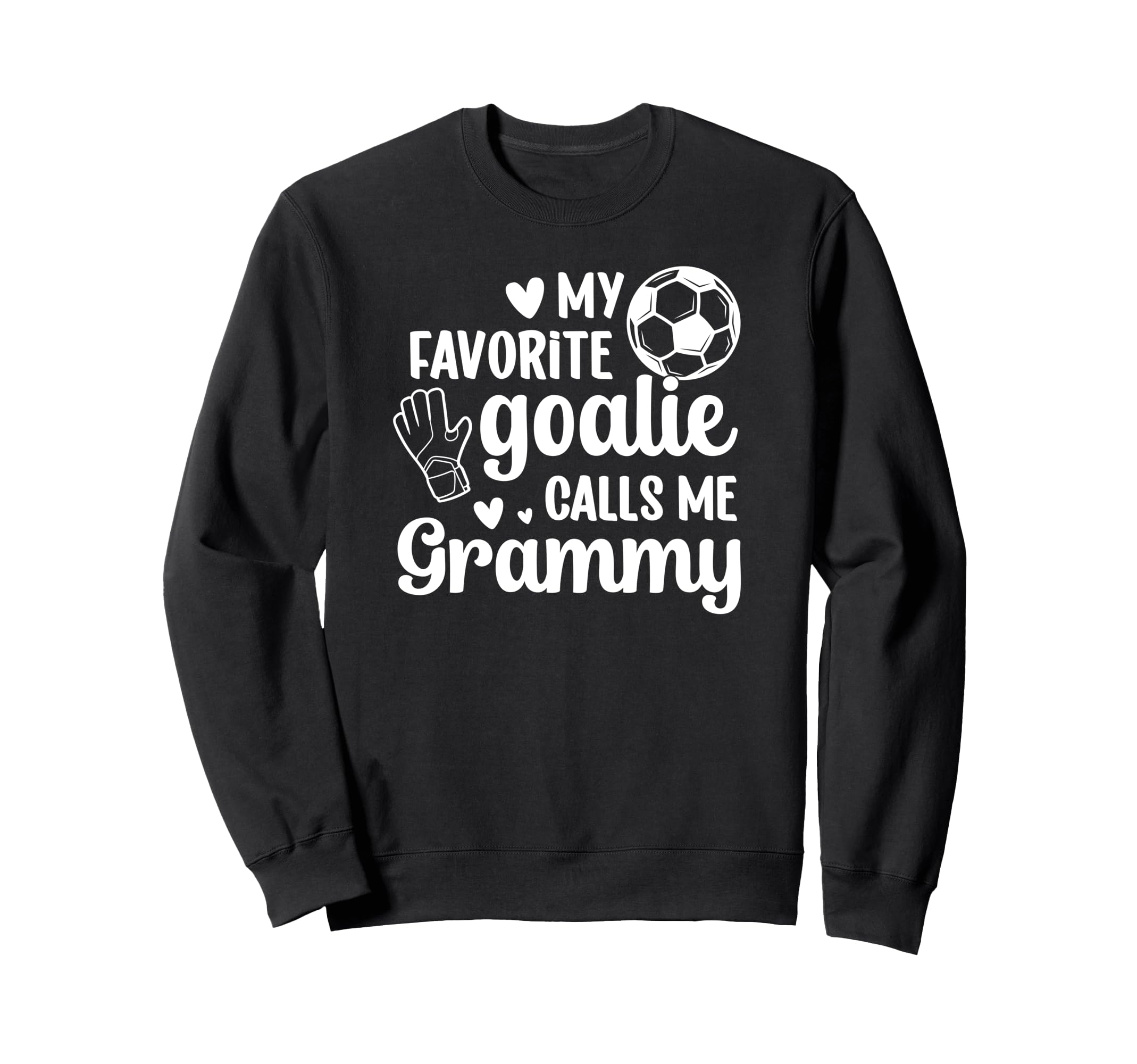 Proud Soccer Goalie Grammy Soccer Sweatshirt - Trendy Graphic for Adults - T-Shirt, Sweatshirt, Hoodie