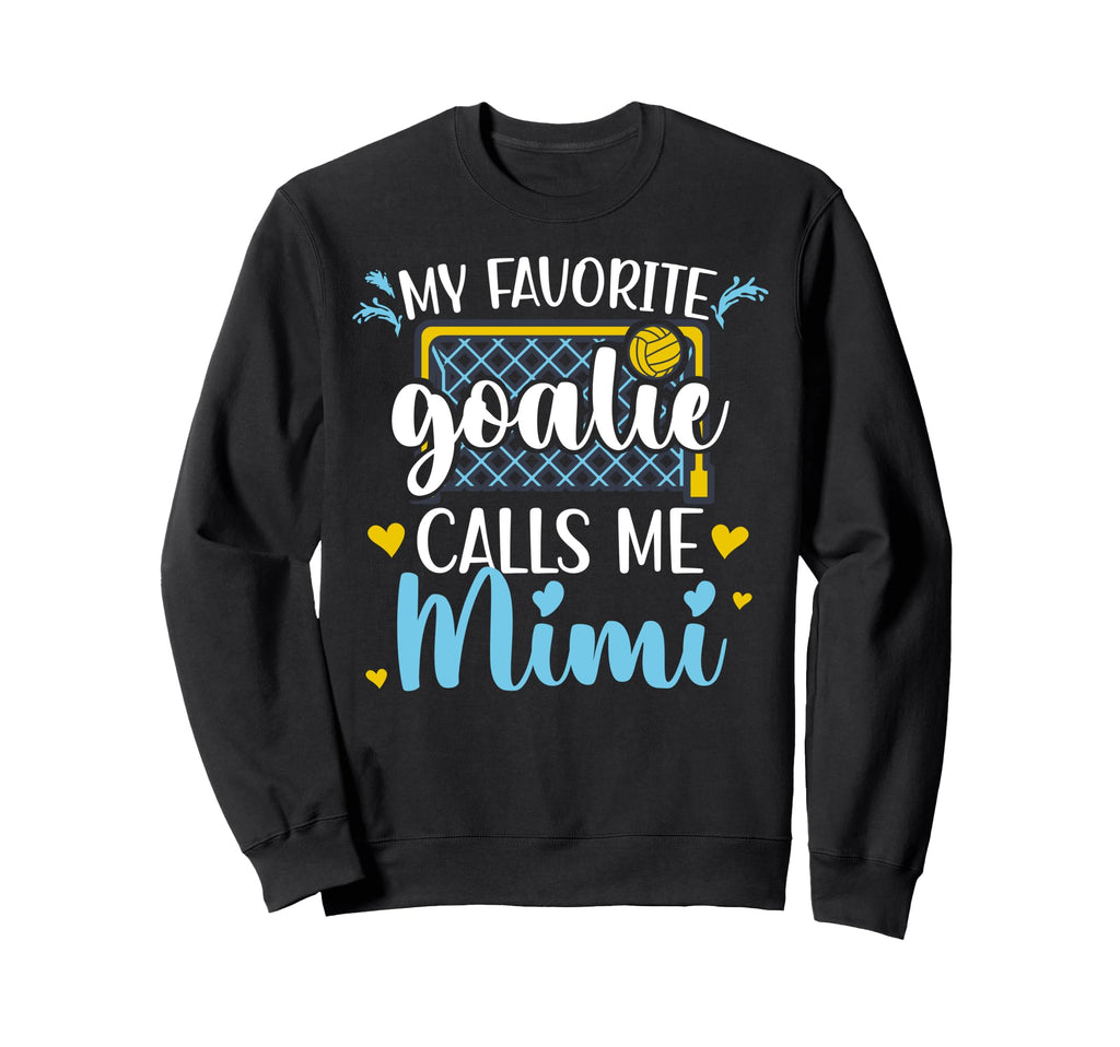 Proud Water Polo Goalie Mimi Water Sweatshirt - Aesthetic Graphic Unisex - T-Shirt, Sweatshirt, Hoodie