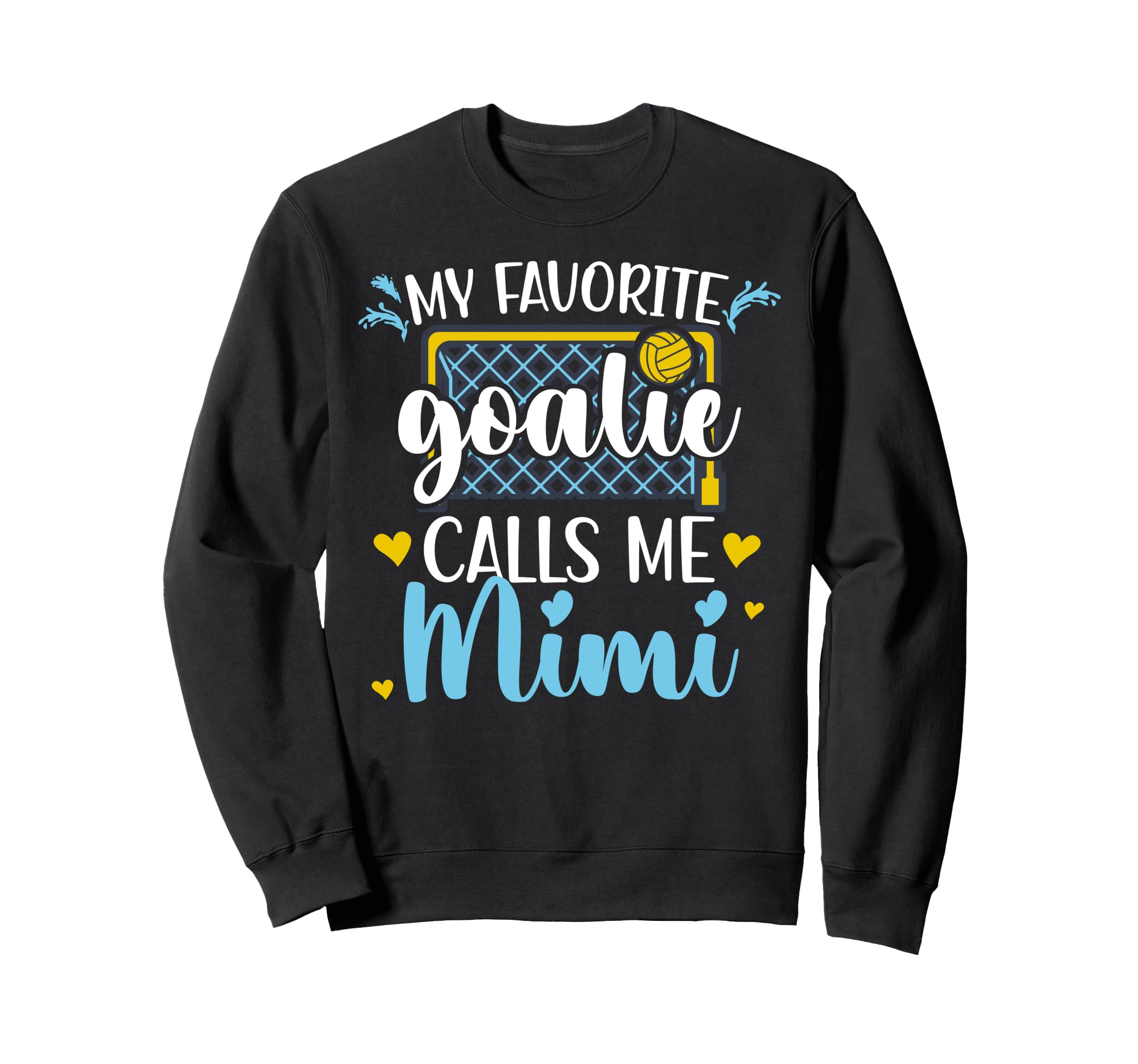 Proud Water Polo Goalie Mimi Water Sweatshirt - Aesthetic Graphic Unisex - T-Shirt, Sweatshirt, Hoodie