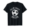 Palm Coast Soccer Distressed 90S T-Shirt - Trendy Graphic Unisex - T-Shirt, Sweatshirt, Hoodie