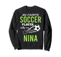 Soccer Nina My Favorite Player Sweatshirt - Fun Novelty Design Men Women - T-Shirt, Sweatshirt, Hoodie