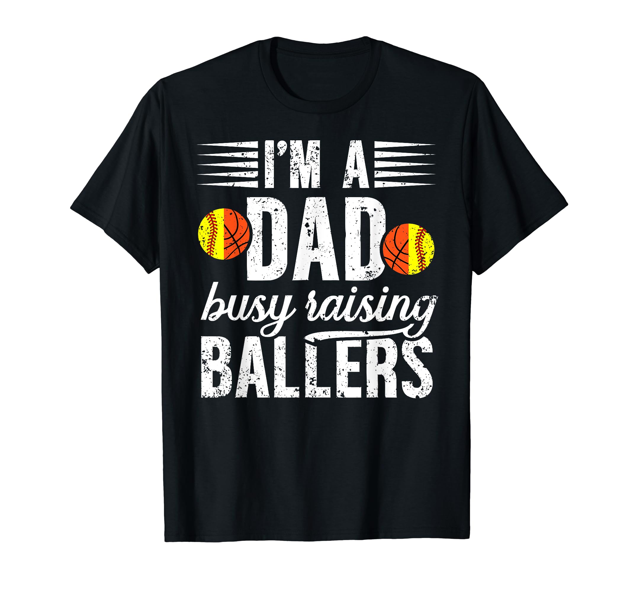 Im Dad Busy Raising Ballers Softball T-Shirt - Novelty Apparel for Adults - T-Shirt, Sweatshirt, Hoodie