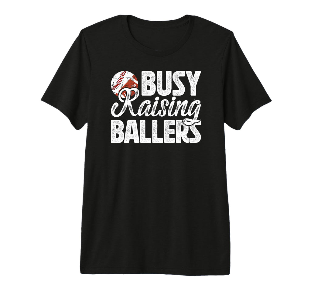 Mens Busy Raising Ballers Football T-Shirt - Graphic Print Men Women - T-Shirt, Sweatshirt, Hoodie