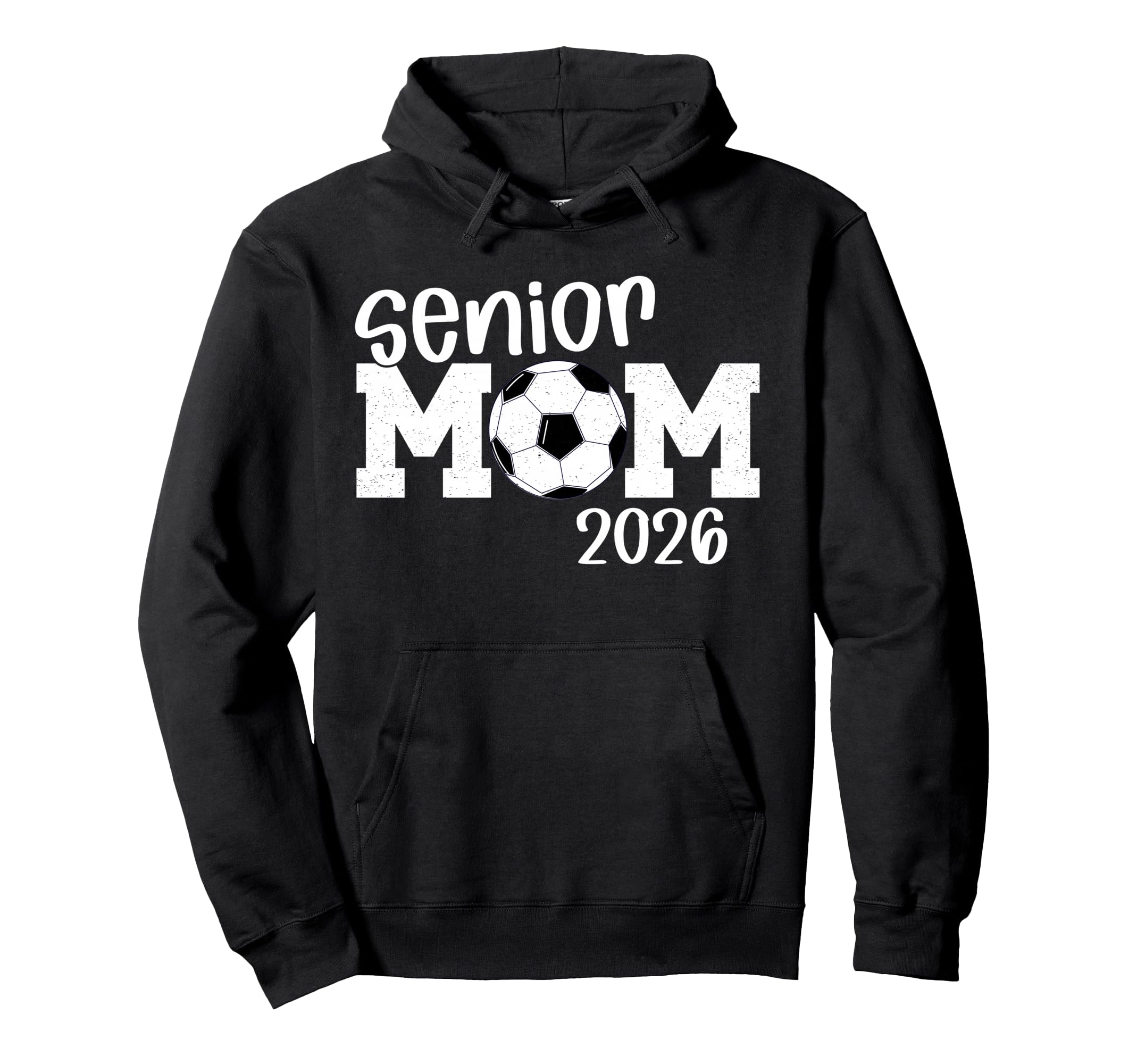 Soccer Senior Mom 2026 Soccer Player Hoodie - Graphic Print for Adults - T-Shirt, Sweatshirt, Hoodie