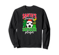 Santas Soccer Player Soccer Sweatshirt - Novelty Apparel for Adults - T-Shirt, Sweatshirt, Hoodie