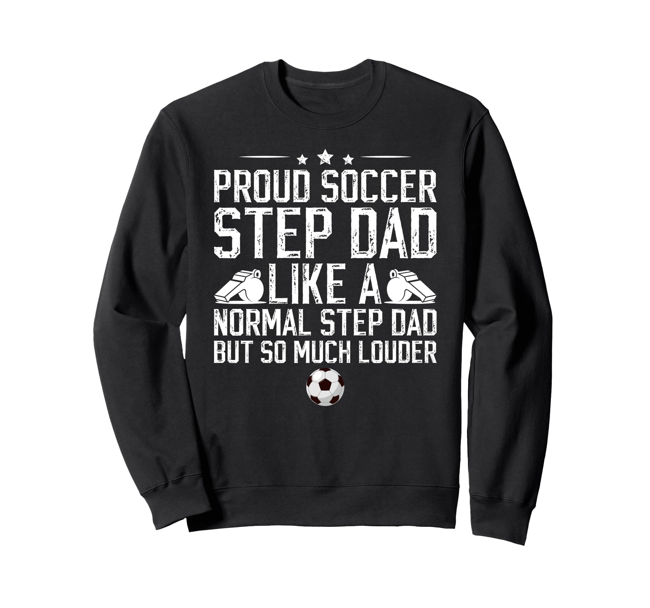 Proud Soccer Step Dad Soccer Sweatshirt - Casual Everyday Wear for Adults - T-Shirt, Sweatshirt, Hoodie