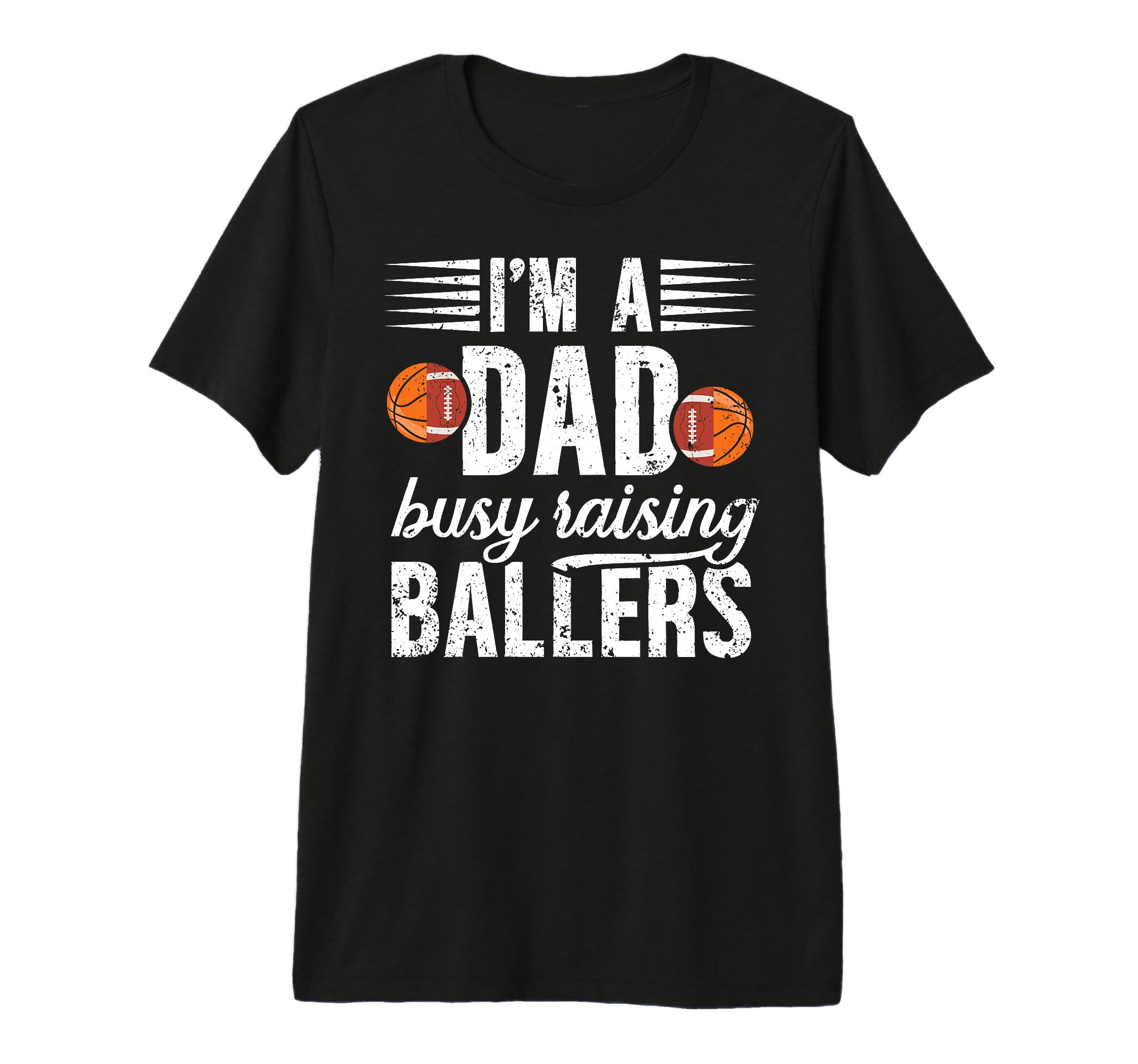 Mens Im Dad Busy Raising Ballers T-Shirt - Aesthetic Graphic Unisex - T-Shirt, Sweatshirt, Hoodie