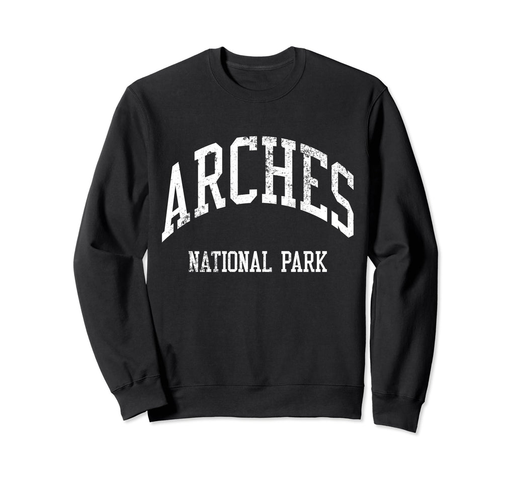 Arches National Park 70S College Sweatshirt - Fun Novelty Design Men Women - T-Shirt, Sweatshirt, Hoodie