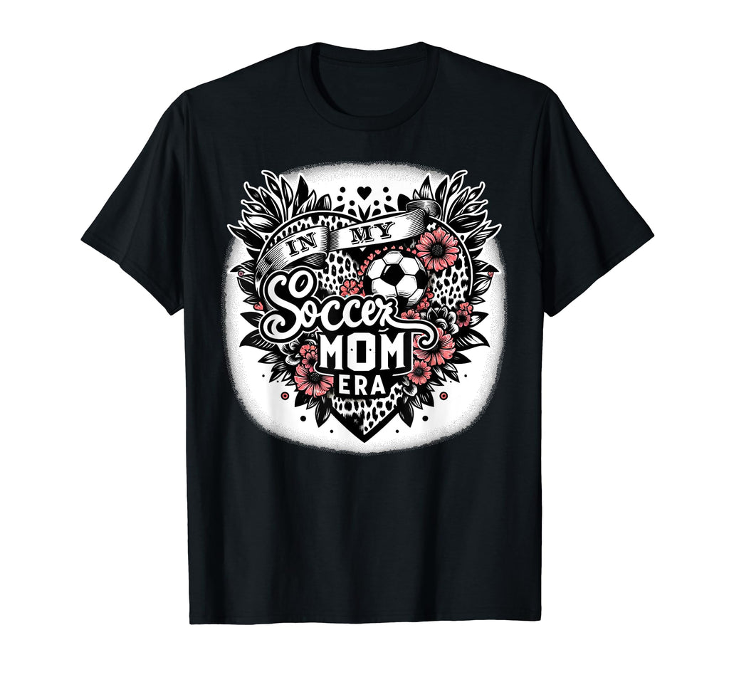 My Soccer Mom Era Floral Soccer Heart T-Shirt - Novelty Apparel Men Women - T-Shirt, Sweatshirt, Hoodie