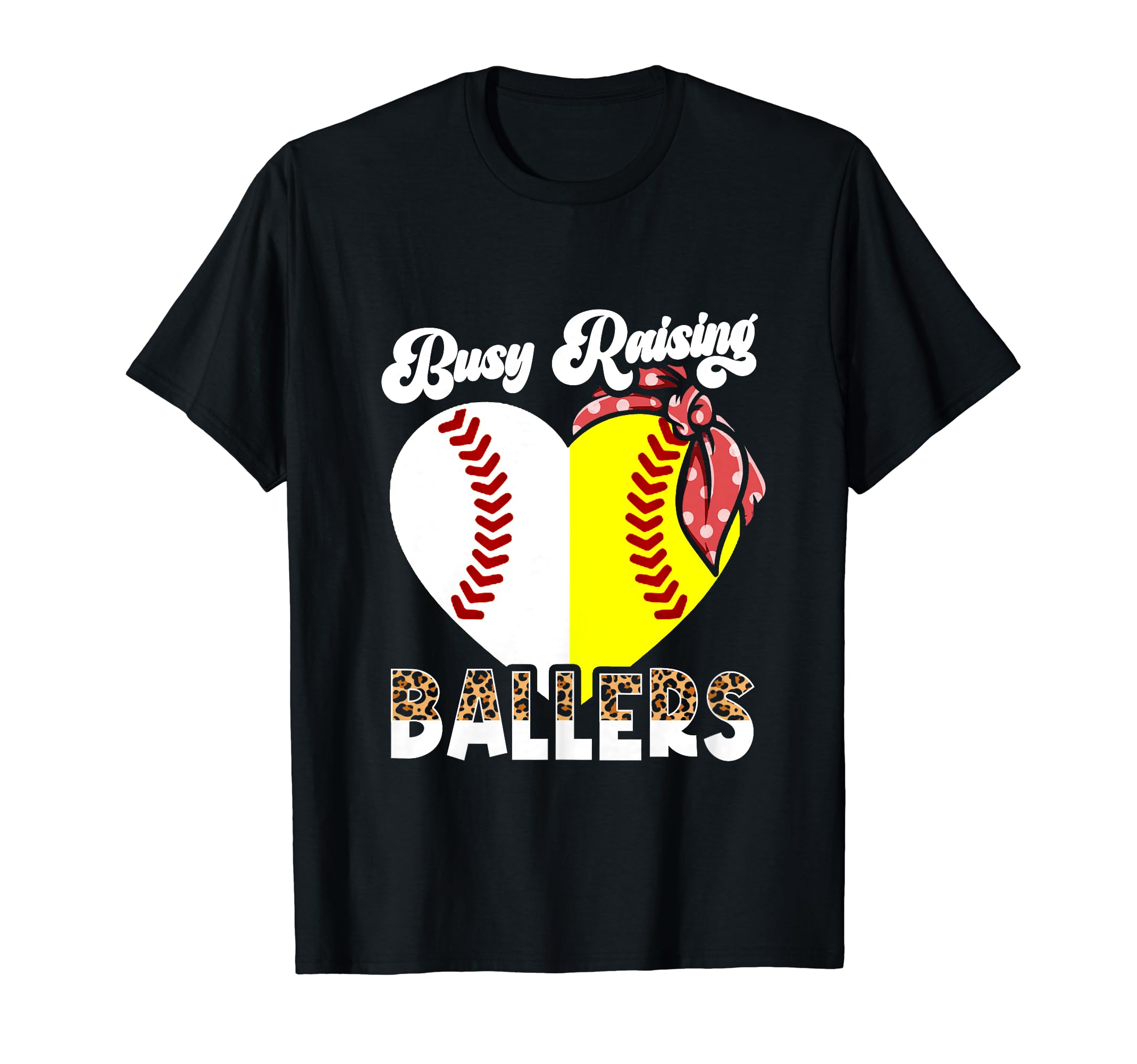 Busy Raising Ballers Softball T-Shirt - Casual Everyday Wear Unisex - T-Shirt, Sweatshirt, Hoodie