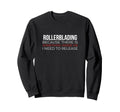 Rollerblading Rollerskates Skating Sweatshirt - Aesthetic Graphic Unisex - T-Shirt, Sweatshirt, Hoodie