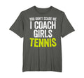 You Dont Scare Me I Coach Tennis T-Shirt - Custom Art Print Men Women - T-Shirt, Sweatshirt, Hoodie