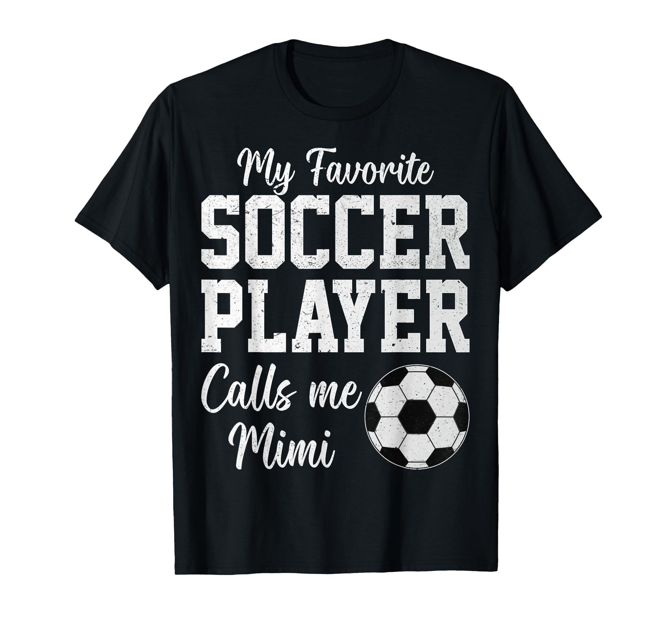 My Favorite Soccer Player Calls Me Mimi T-Shirt - Aesthetic Graphic Unisex - T-Shirt, Sweatshirt, Hoodie