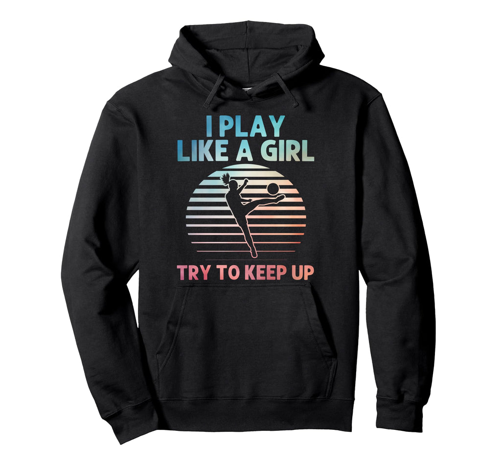 Funny Soccer Art Soccer Lover Soccer Hoodie - Novelty Apparel Men Women - T-Shirt, Sweatshirt, Hoodie