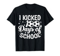 I Kicked 100 Days School Soccer T-Shirt - Aesthetic Graphic for Adults - T-Shirt, Sweatshirt, Hoodie