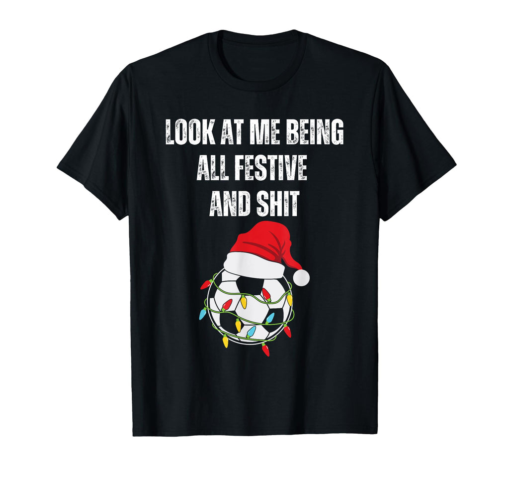 Me Being All Festive Soccer Ball T-Shirt - Unique Graphic for Adults - T-Shirt, Sweatshirt, Hoodie
