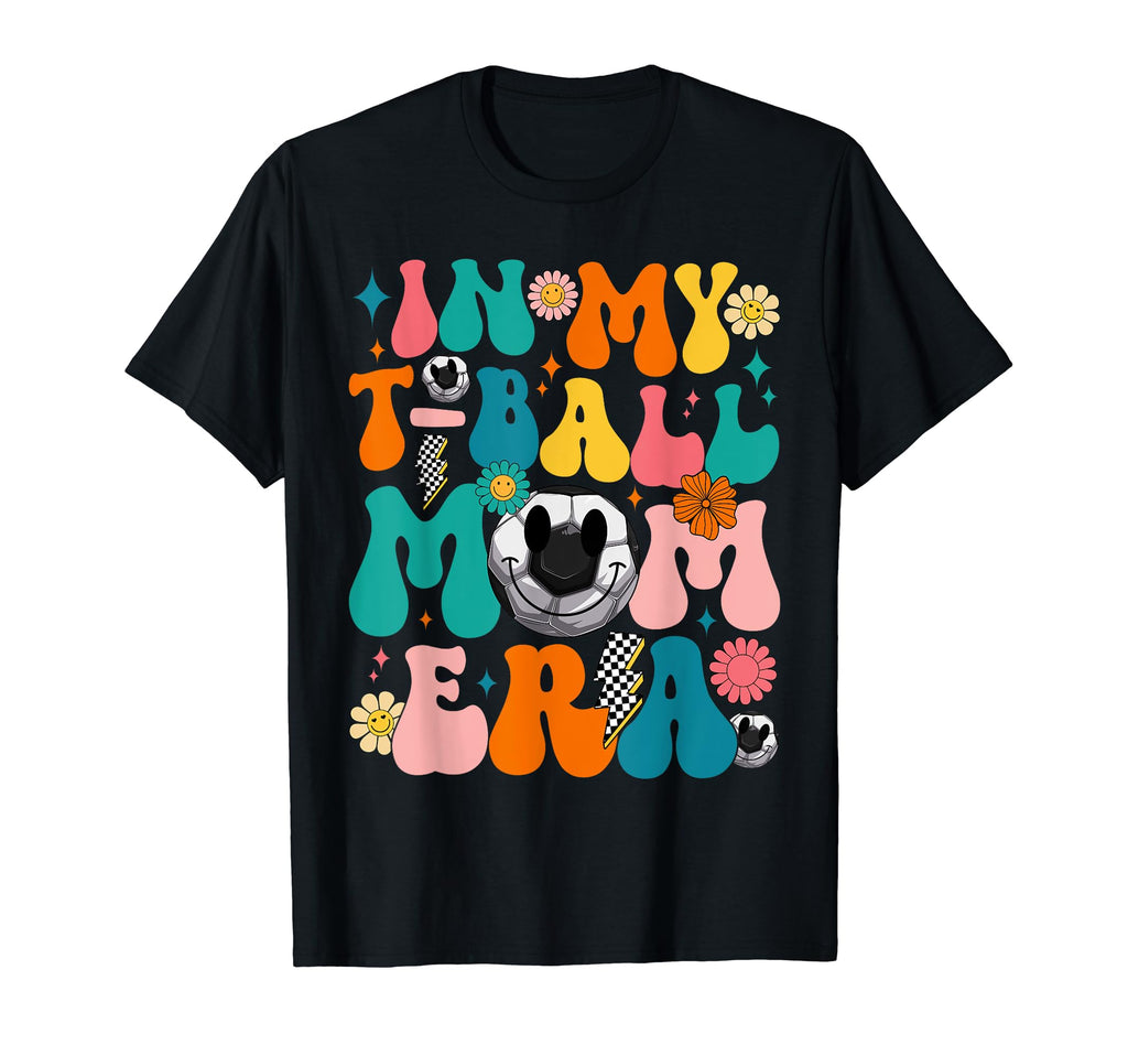 Groovy My T Ball Mom Era Soccer Mom T-Shirt - Custom Art Print for Adults - T-Shirt, Sweatshirt, Hoodie