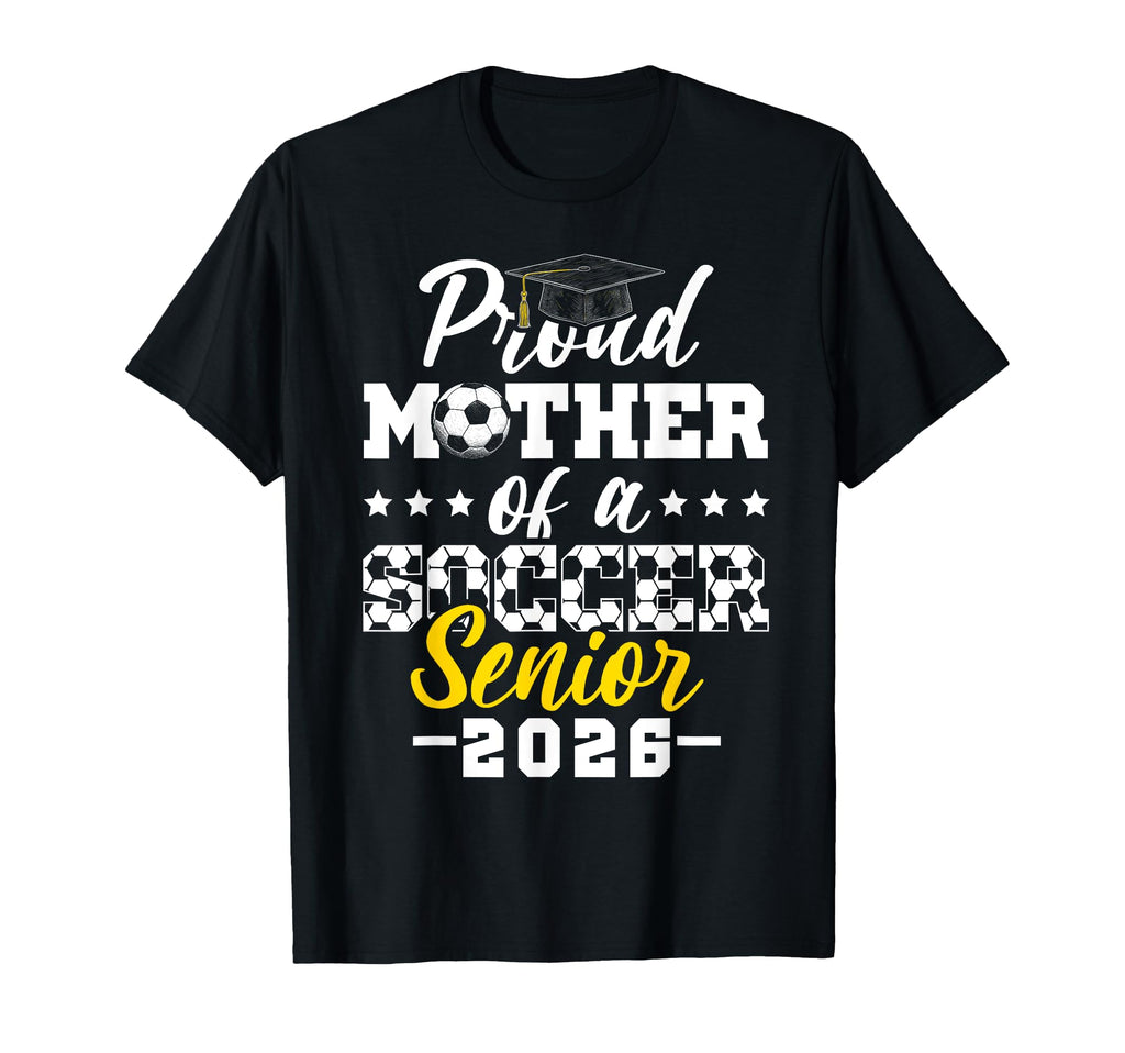 Proud Mother Soccer Senior 2026 T-Shirt - Aesthetic Graphic for Adults - T-Shirt, Sweatshirt, Hoodie