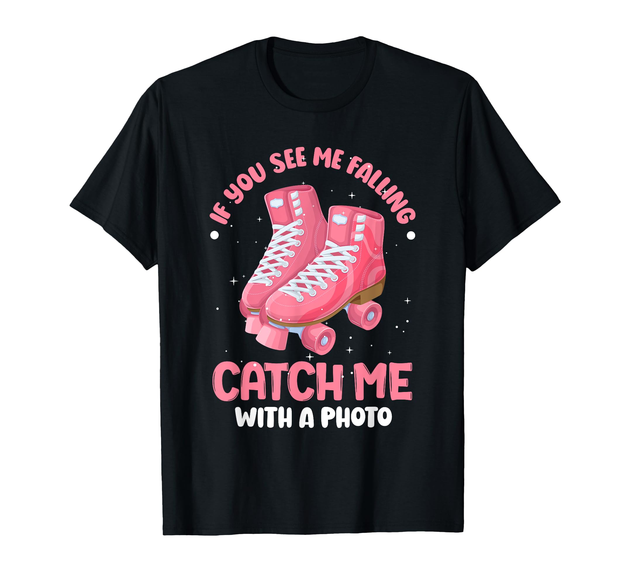 Skater Roller Skating Catch Me Photo T-Shirt - Graphic Print Unisex - T-Shirt, Sweatshirt, Hoodie