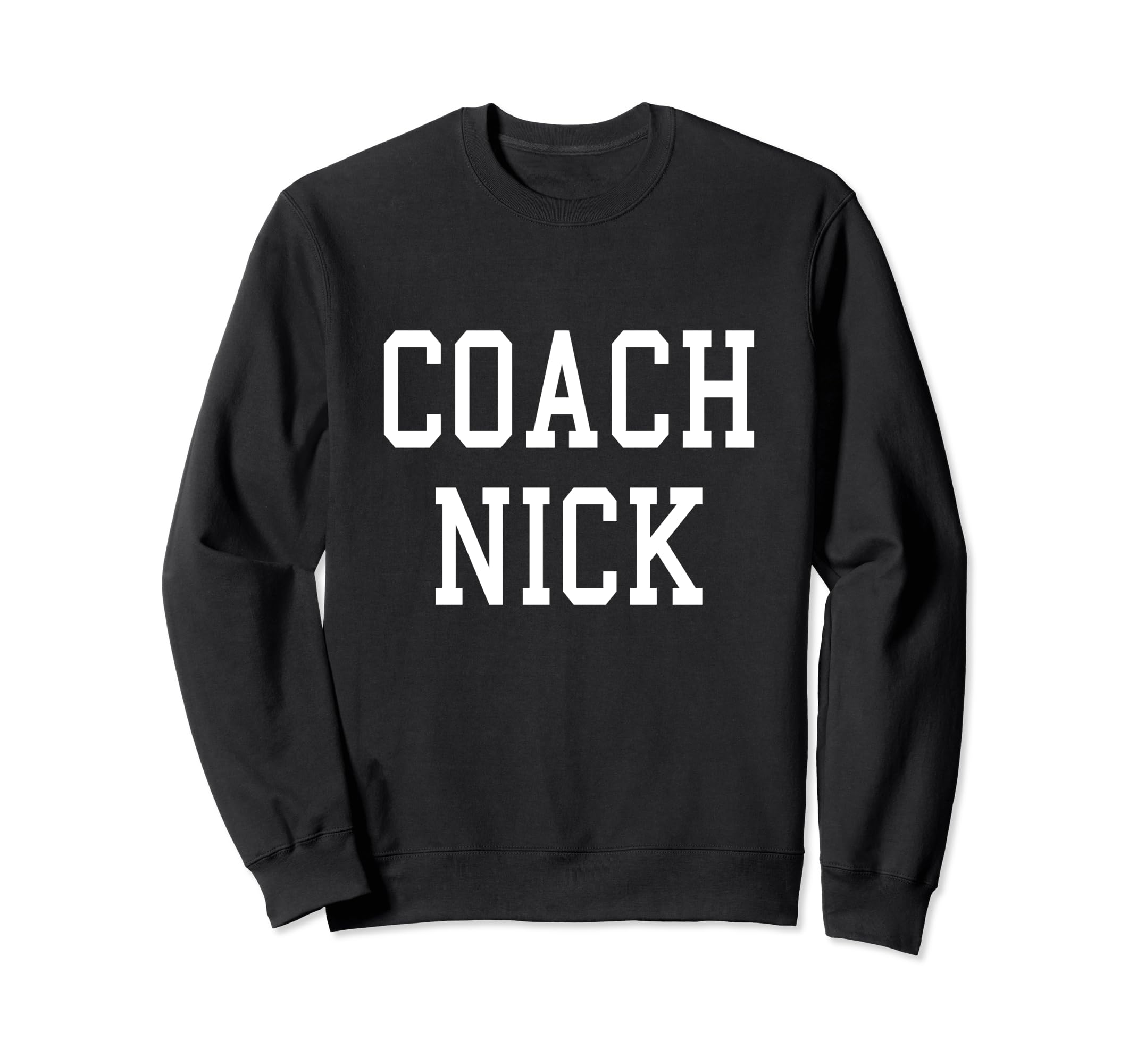 Coach Nick Custom Football Sweatshirt - Casual Everyday Wear for Adults - T-Shirt, Sweatshirt, Hoodie