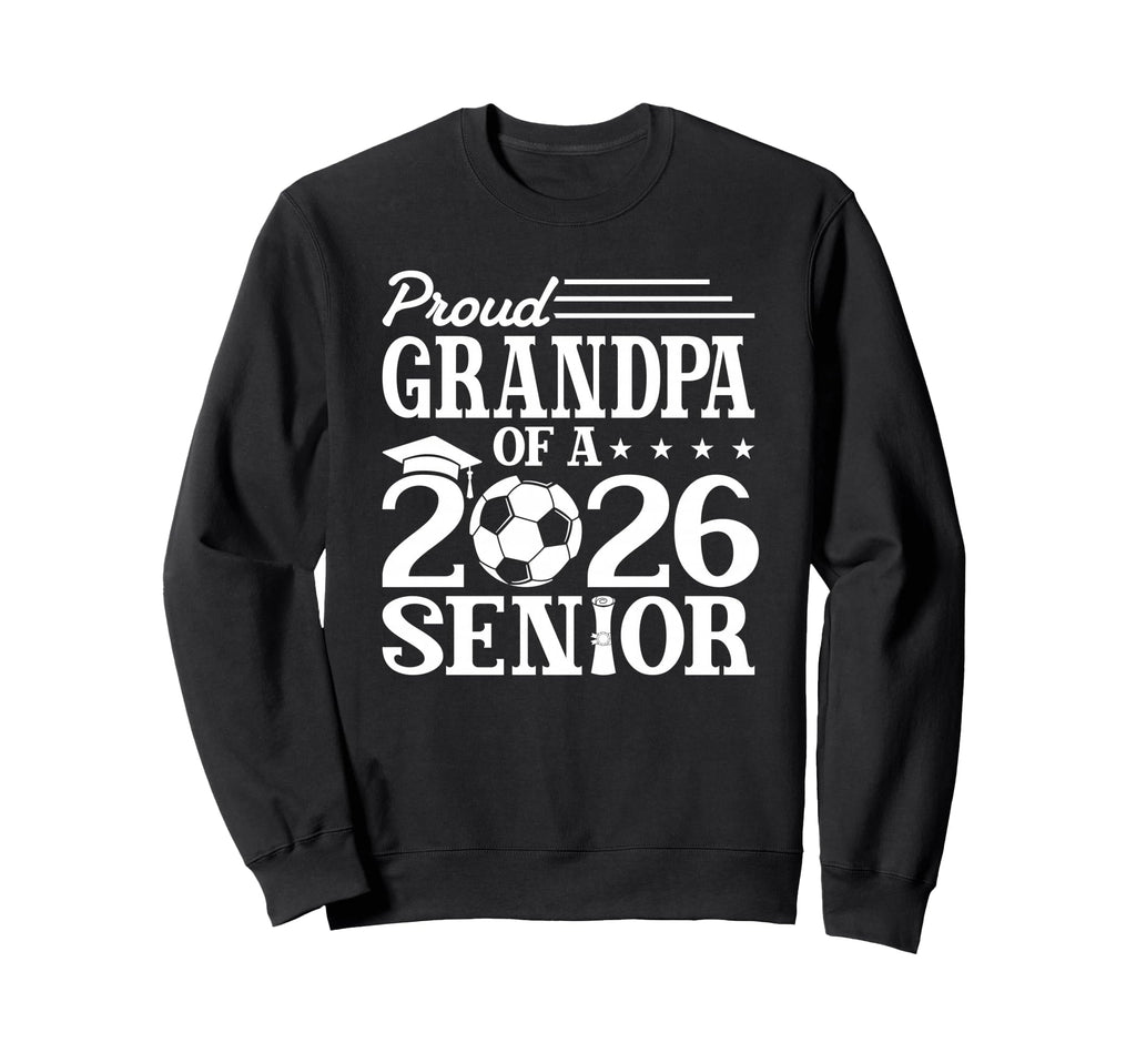 Proud Grandpa 2026 Senior Soccer Sweatshirt - Minimalist Print Men Women - T-Shirt, Sweatshirt, Hoodie