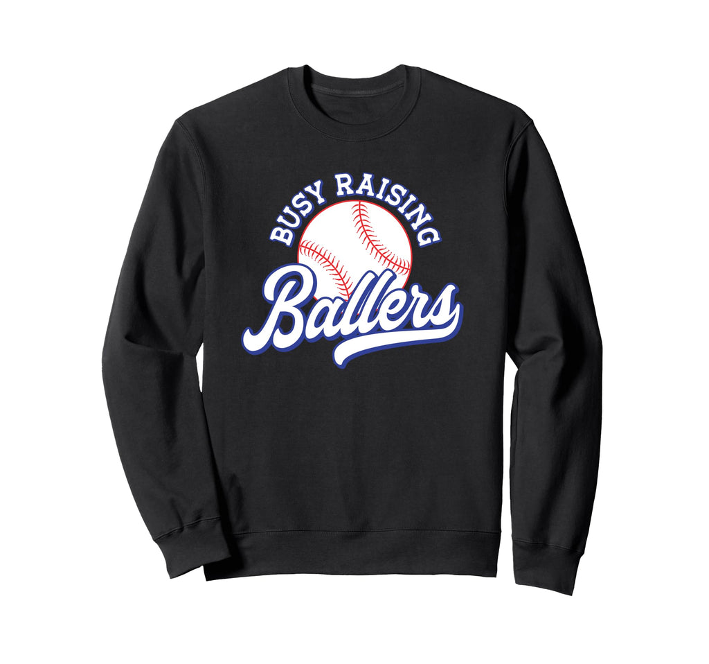 Busy Raising Ballers Baseball Mom Dad Sweatshirt - Graphic Print Men Women - T-Shirt, Sweatshirt, Hoodie