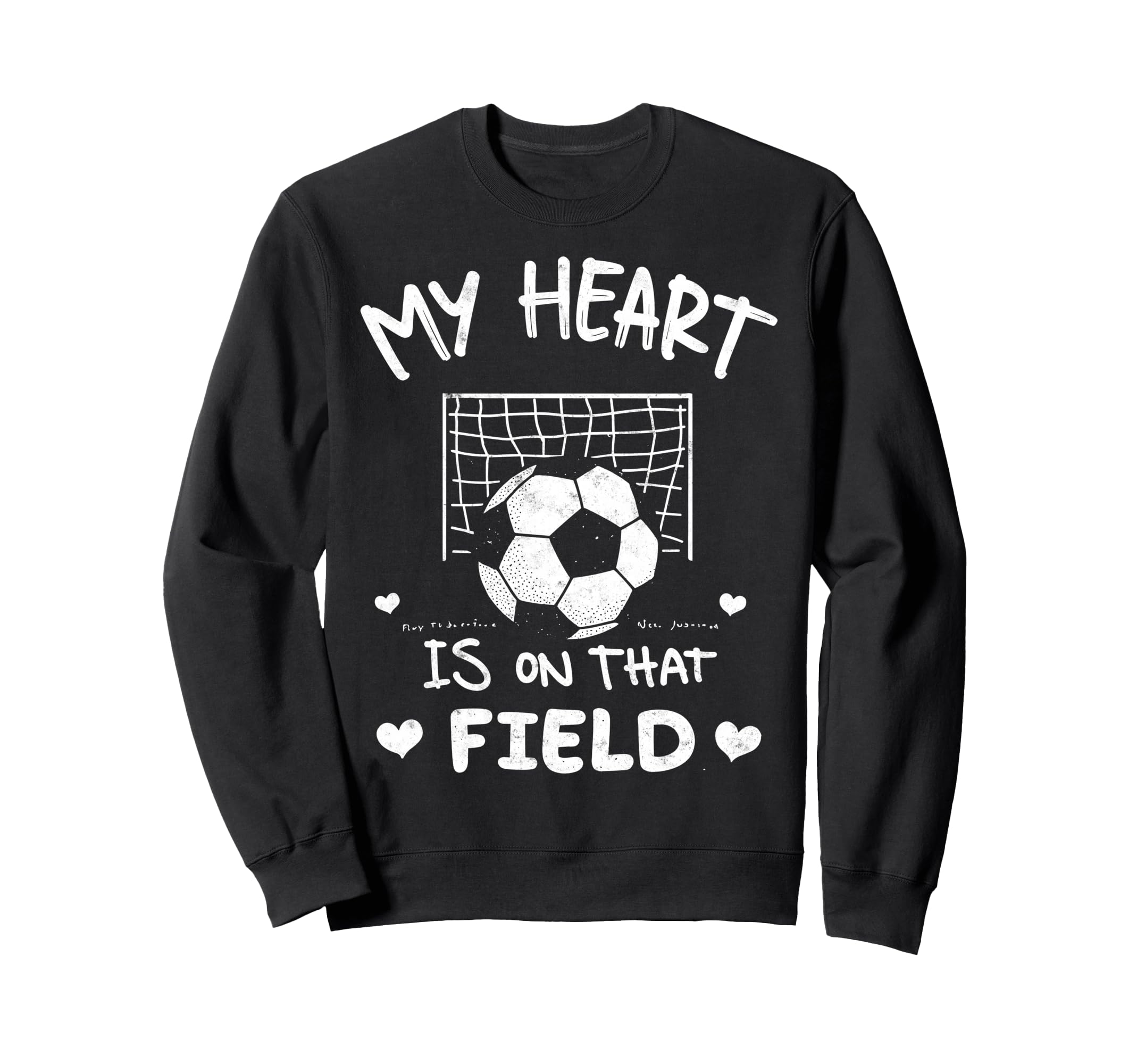 My Heart Is That Field Soccer Sweatshirt - Custom Art Print Men Women - T-Shirt, Sweatshirt, Hoodie