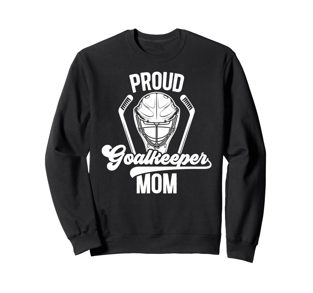 Proud Hockey Goalkeeper Mom Ice Sweatshirt - Custom Art Print for Adults - T-Shirt, Sweatshirt, Hoodie