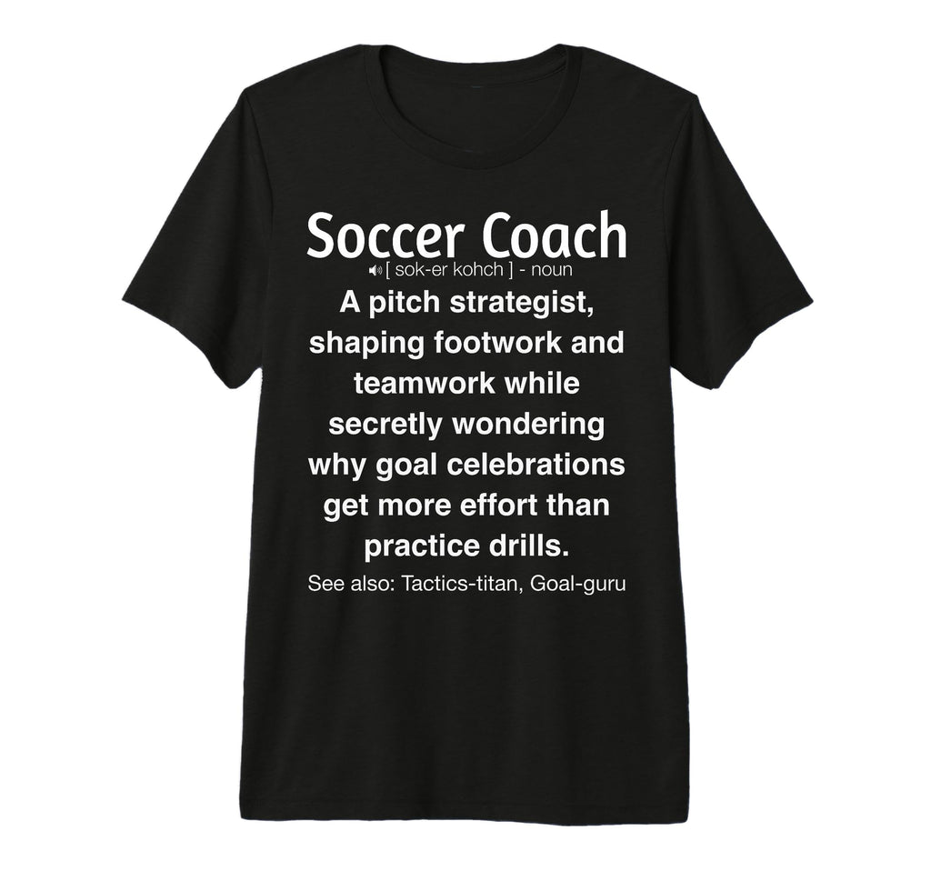 Soccer Coach Tri Blend T-Shirt - Unique Graphic Men Women - T-Shirt, Sweatshirt, Hoodie