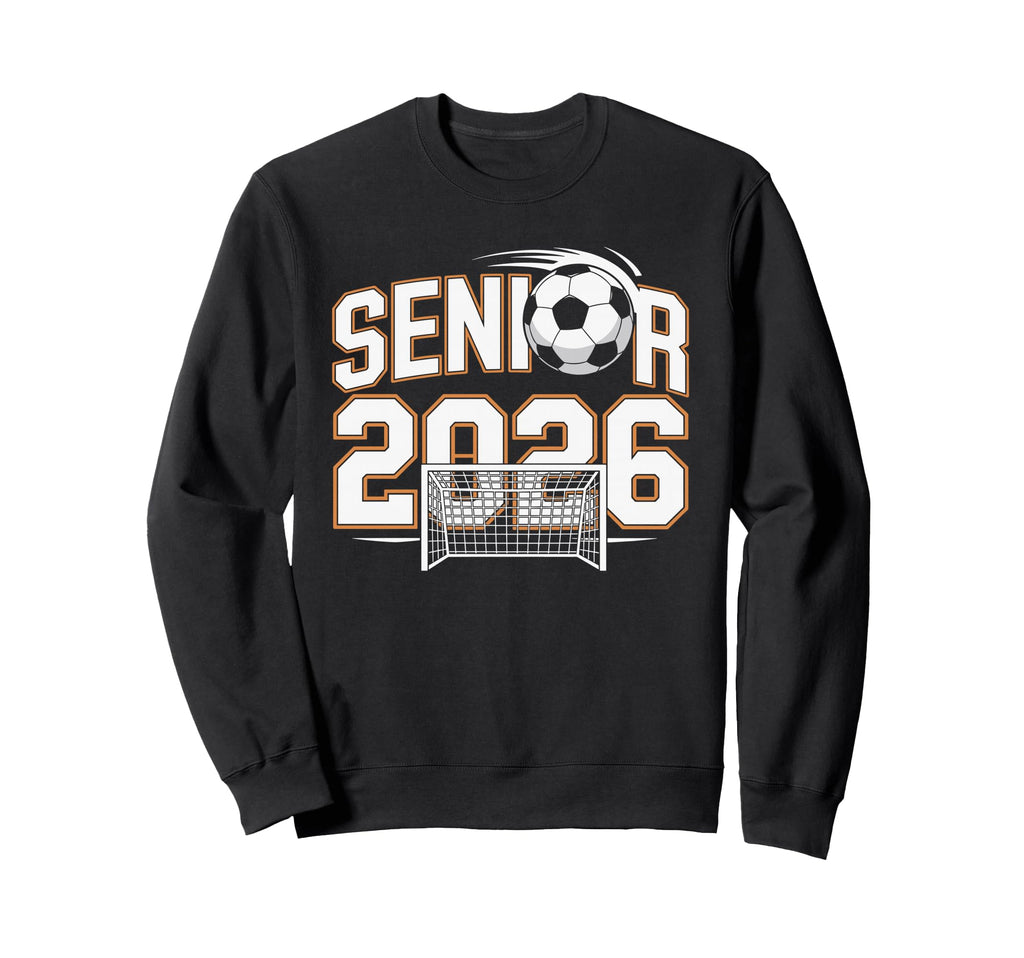 Soccer Senior 2026 Graduation High Sweatshirt - Trendy Graphic for Adults - T-Shirt, Sweatshirt, Hoodie