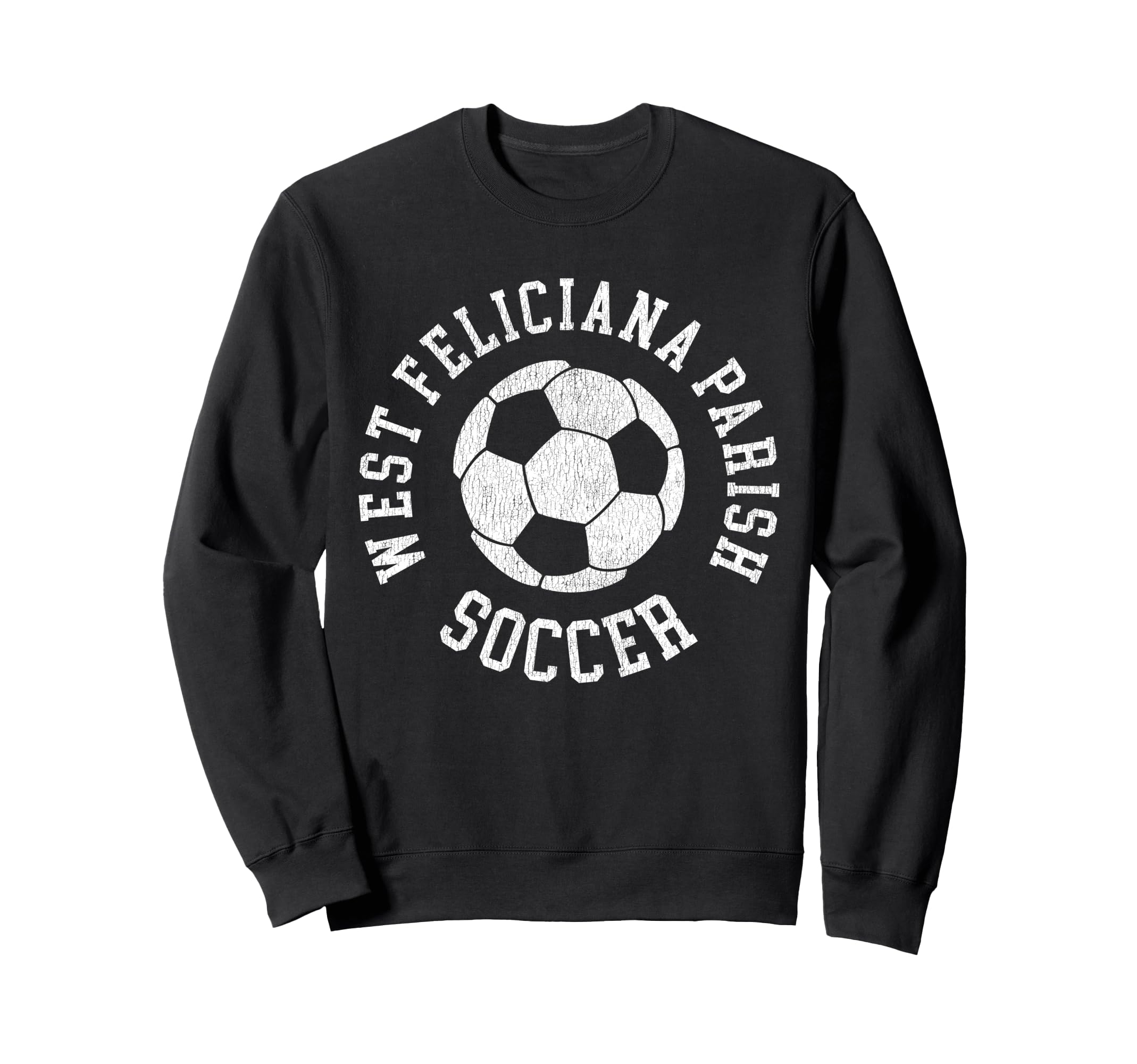 West Feliciana Parish Soccer Sweatshirt - Novelty Apparel Unisex - T-Shirt, Sweatshirt, Hoodie