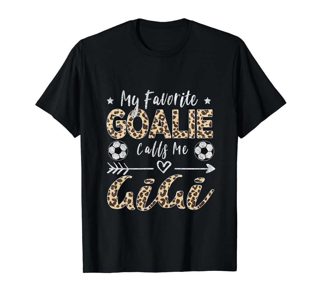 My Favorite Goalie Calls Me Gigi Soccer T-Shirt - Unique Graphic Unisex - T-Shirt, Sweatshirt, Hoodie