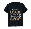 My Favorite Goalie Calls Me Gigi Soccer T-Shirt - Unique Graphic Unisex - T-Shirt, Sweatshirt, Hoodie